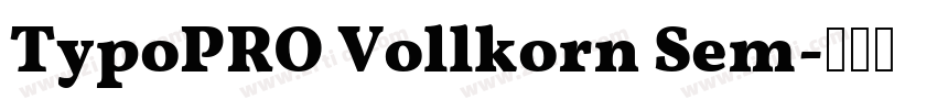 TypoPRO Vollkorn Sem字体转换 TypoPRO Vollkorn Sem字体转换